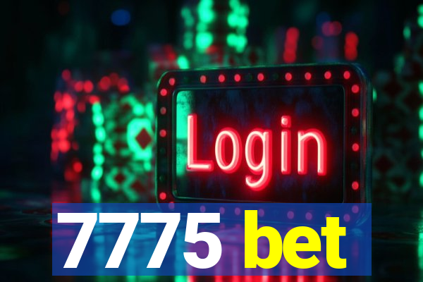 7775 bet